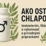 Ako ostať chlapom: Testosterón, libido a výkonnosť s prírodnými prípravkami