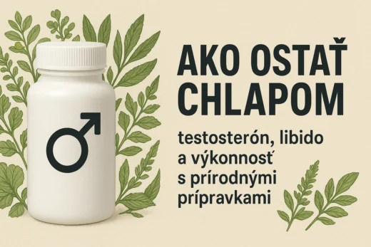 Ako ostať chlapom: Testosterón, libido a výkonnosť s prírodnými prípravkami