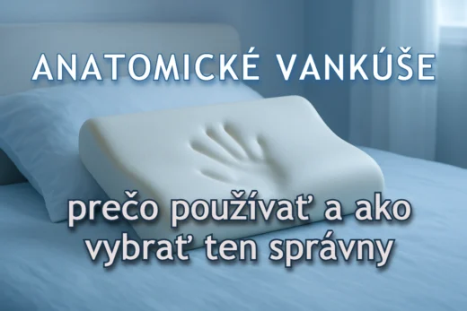 Anatomické vankúše: sprievodca výberom pre lepší spánok