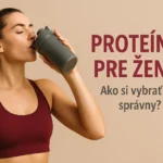 Proteíny pre ženy: Ako si vybrať ten najlepší produkt