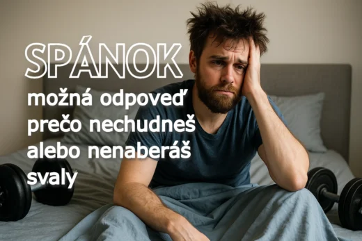 spánok - možná odpoveď prečo nechudneš alebo nenaberáš svaly