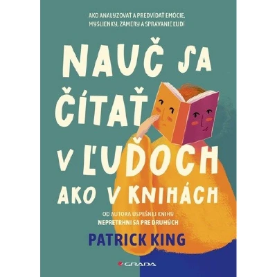 
Nauč sa čítať v ľuďoch ako v knihách
Patrick King