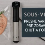 Sous-vide varenie: Tajomstvo dokonale šťavnatých jedál a presnej športovej výživy