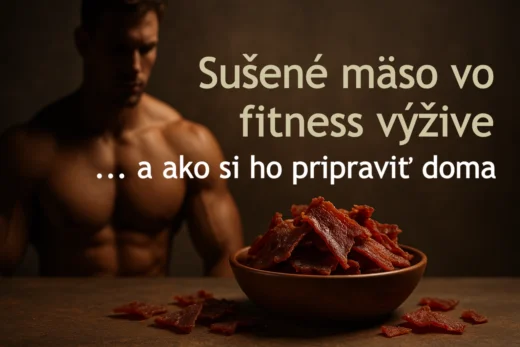 Sušené mäso vo fitness výžive: výhody, recepty a najlepšie domáce sušičky