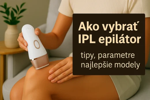 Ako vybrať IPL epilátor - čo sledovať a najlepšie modely
