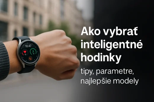 Ako vybrať inteligentné hodinky: kompletný sprievodca výberom
