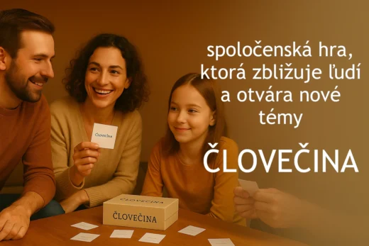 Človečina – hra, ktorá mení rozhovory na zážitky