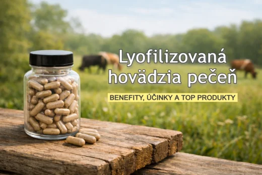 Lyofilizovaná hovädzia pečeň: benefity, účinky a TOP produkty podľa typu používateľa
