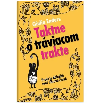 Giulia Enders - Taktne o tráviacom trakte