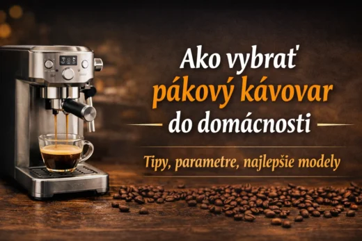 Ako vybrať pákový kávovar do domácnosti - sprievodca výberom