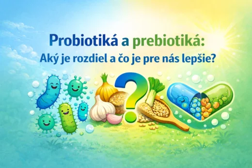Probiotiká a prebiotiká: Aký je rozdiel a čo je pre nás lepšie?