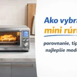 Mini rúra - ako vybrať tú správnu + porovnanie modelov